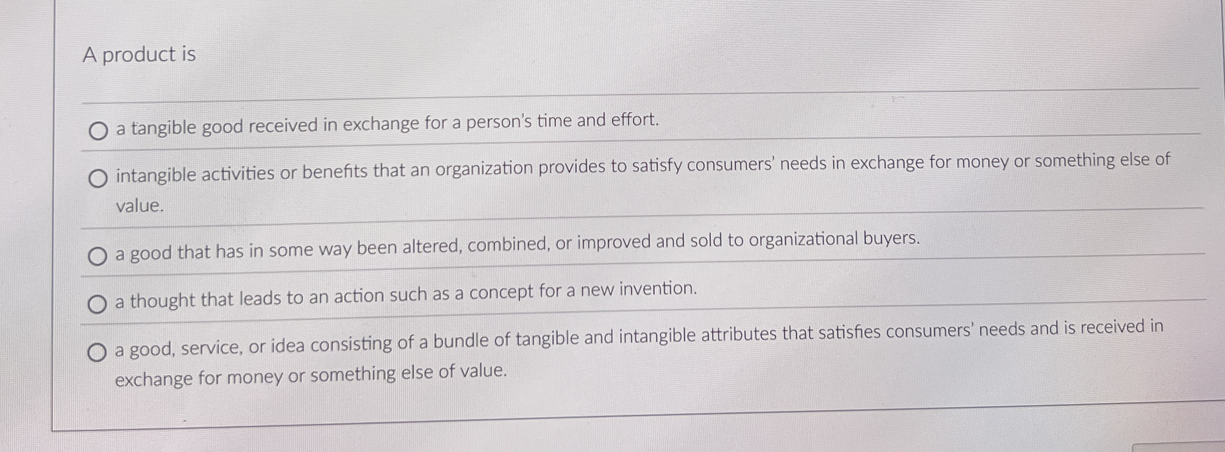  A product is q, a tangible good received in exchange for