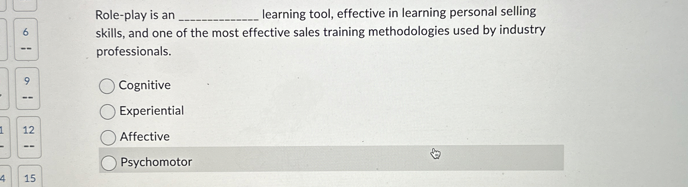  Role-play is an learning tool, effective in learning personal selling 6