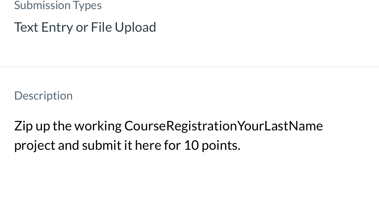  Submission Types Text Entry or File Upload Description Zip up the