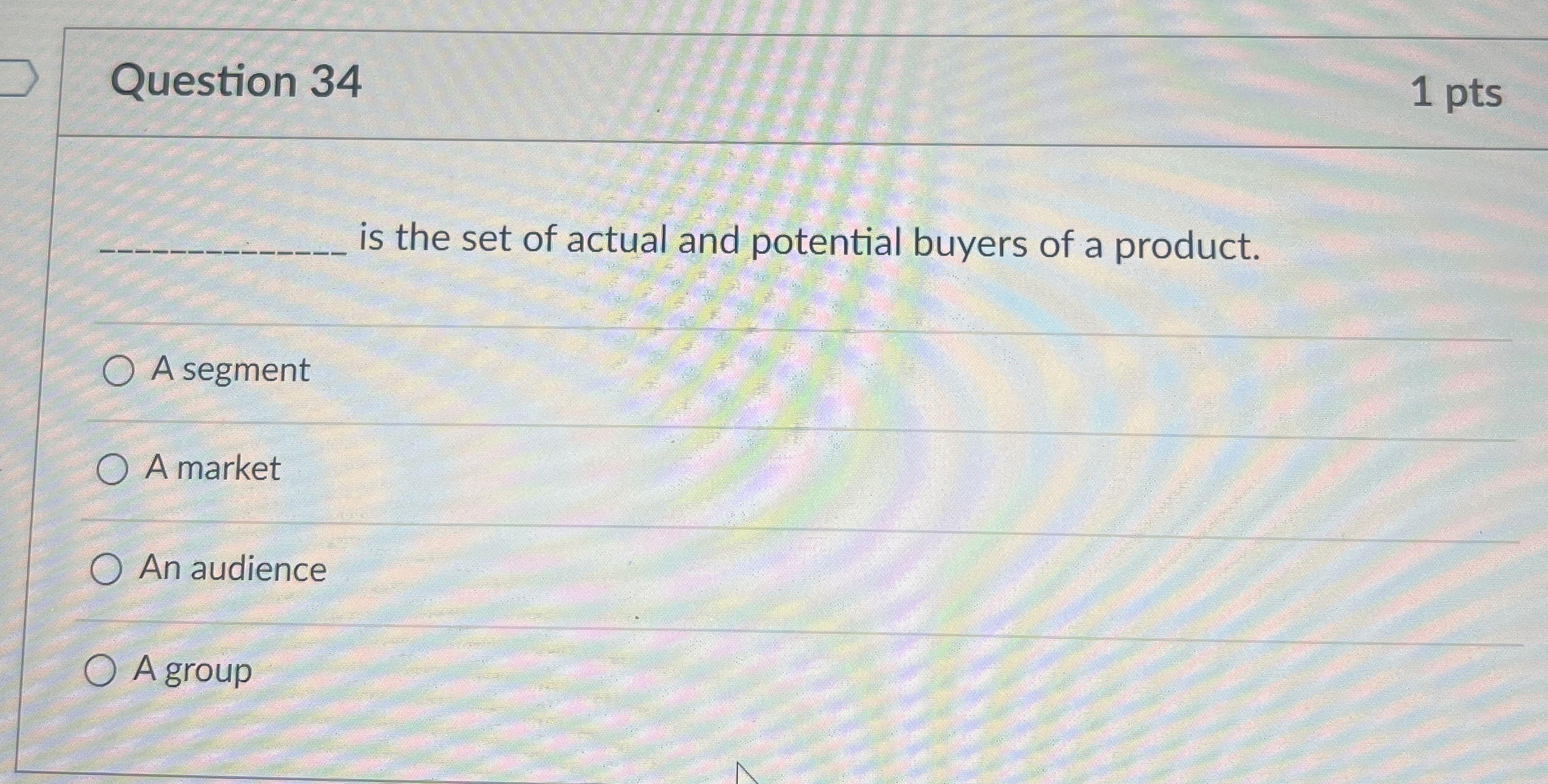  Question 34 1 pts q, is the set of actual and