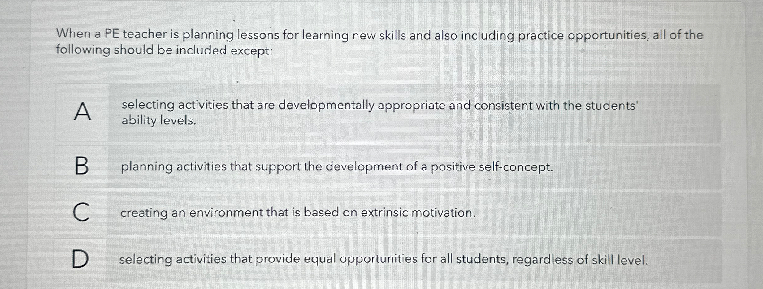  When a PE teacher is planning lessons for learning new skills