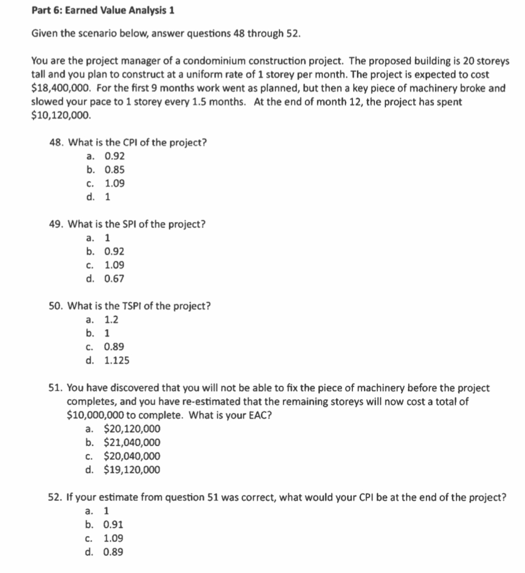  Part 6: Earned Value Analysis 1 Given the scenario below, answer