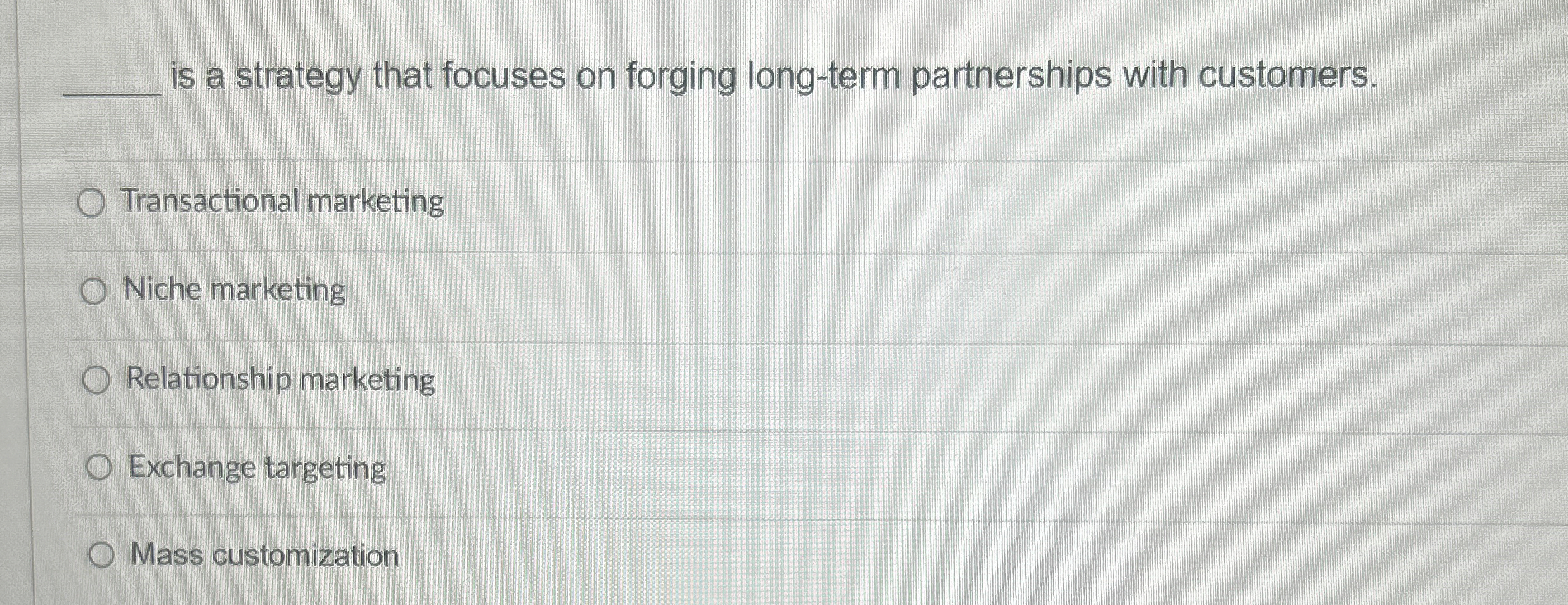  is a strategy that focuses on forging long-term partnerships with customers.
