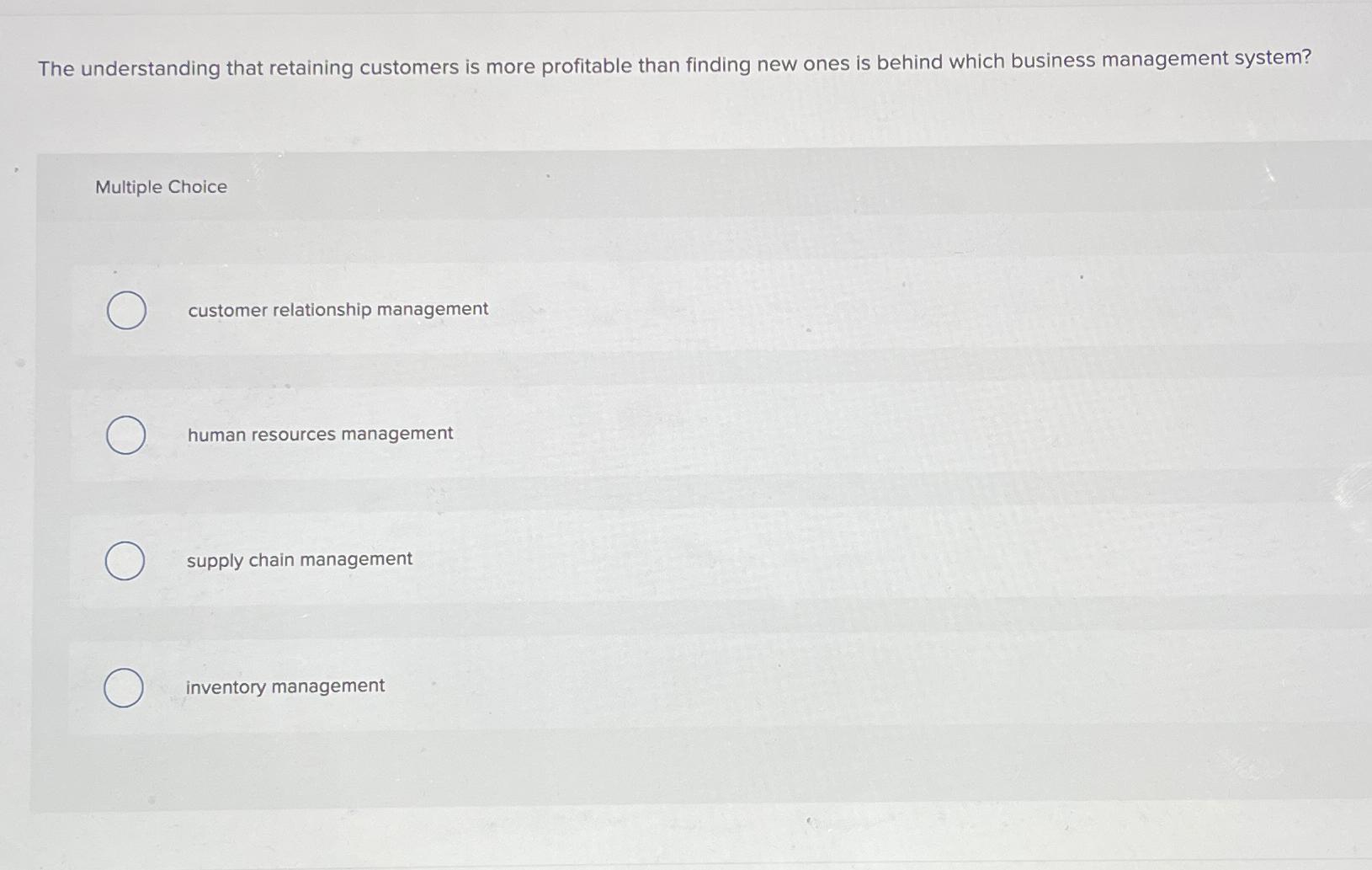  The understanding that retaining customers is more profitable than finding new