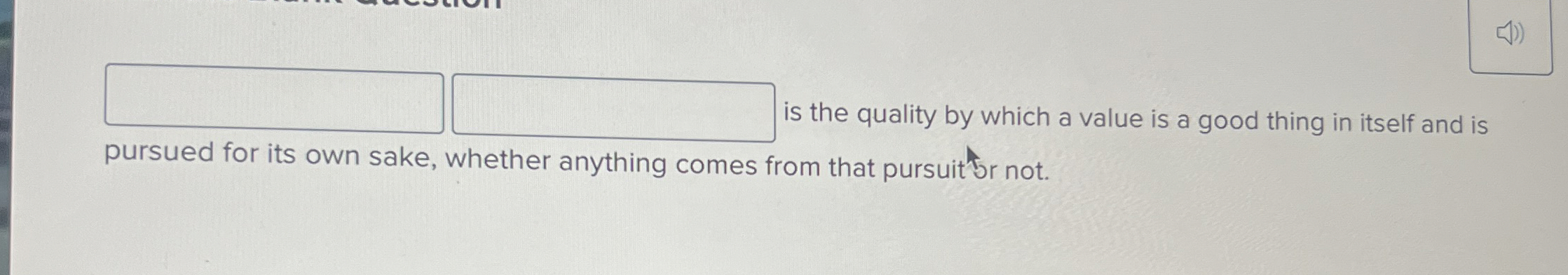  is the quality by which a value is a good thing