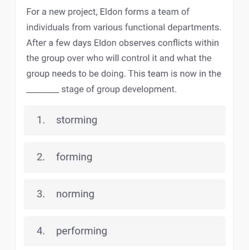  For a new project, Eldon forms a team of individuals from