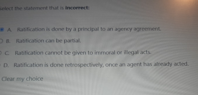  select the statement that is incorrect: A. Ratification is done by