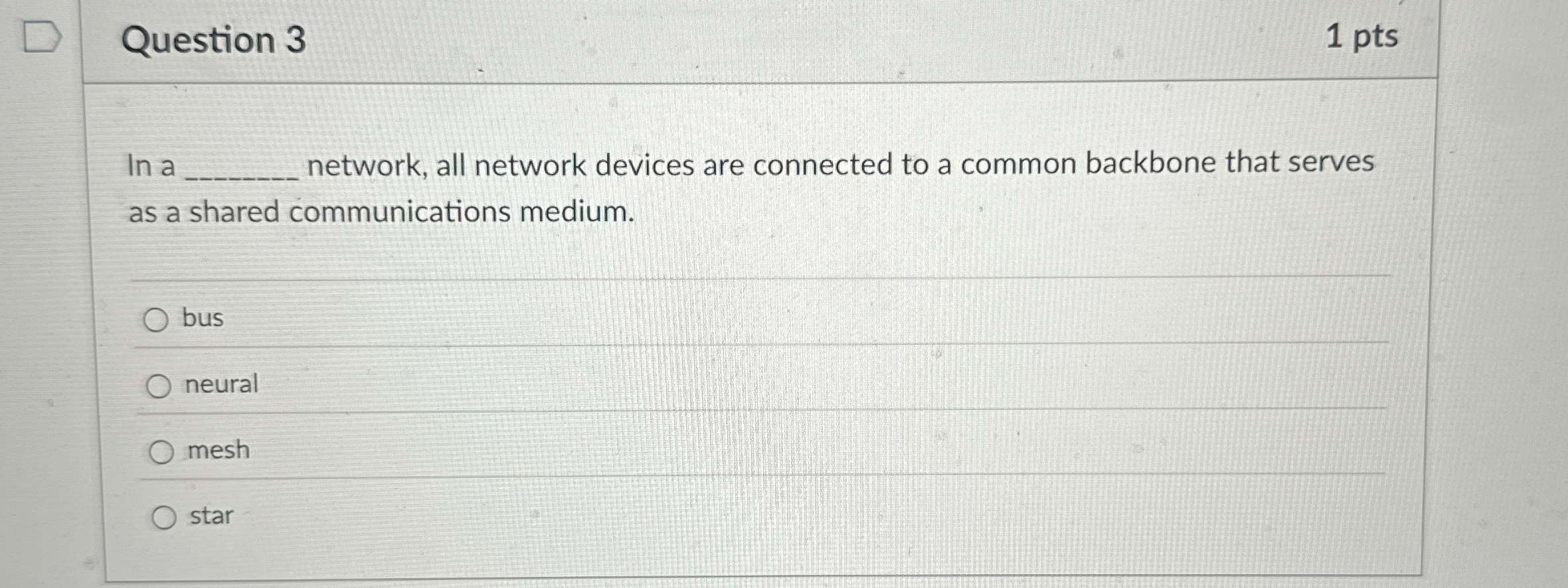  Question 3 lna network, all network devices are connected to a