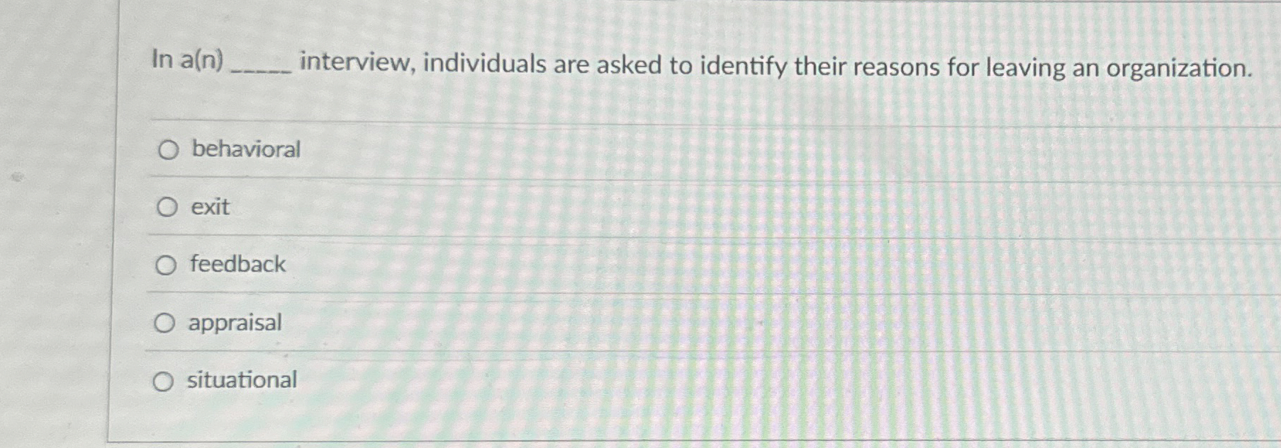 In a(n) interview, individuals are asked to identify their reasons for