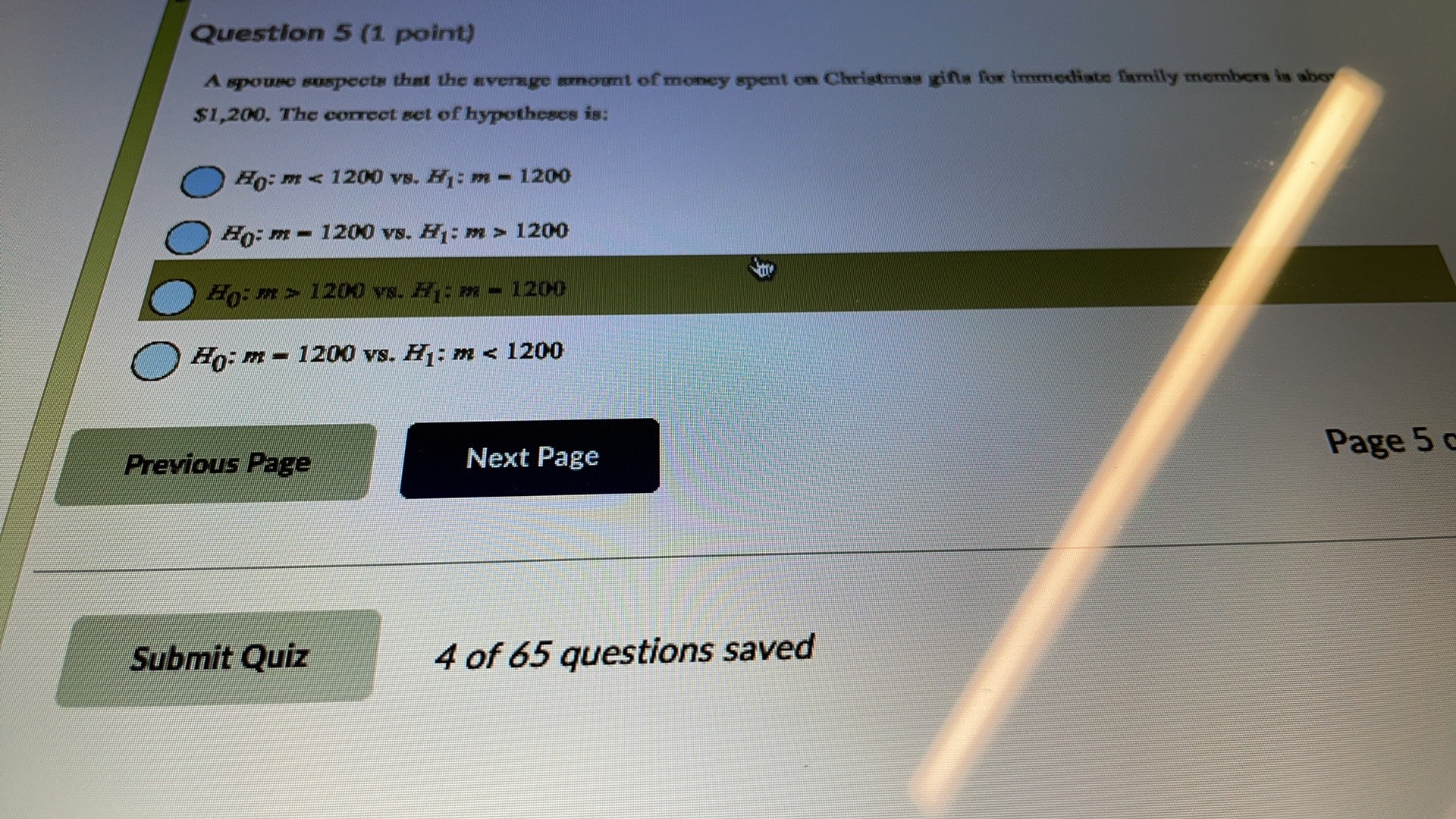  Question 5(1 point) A spouse suspects that the siversge amount of