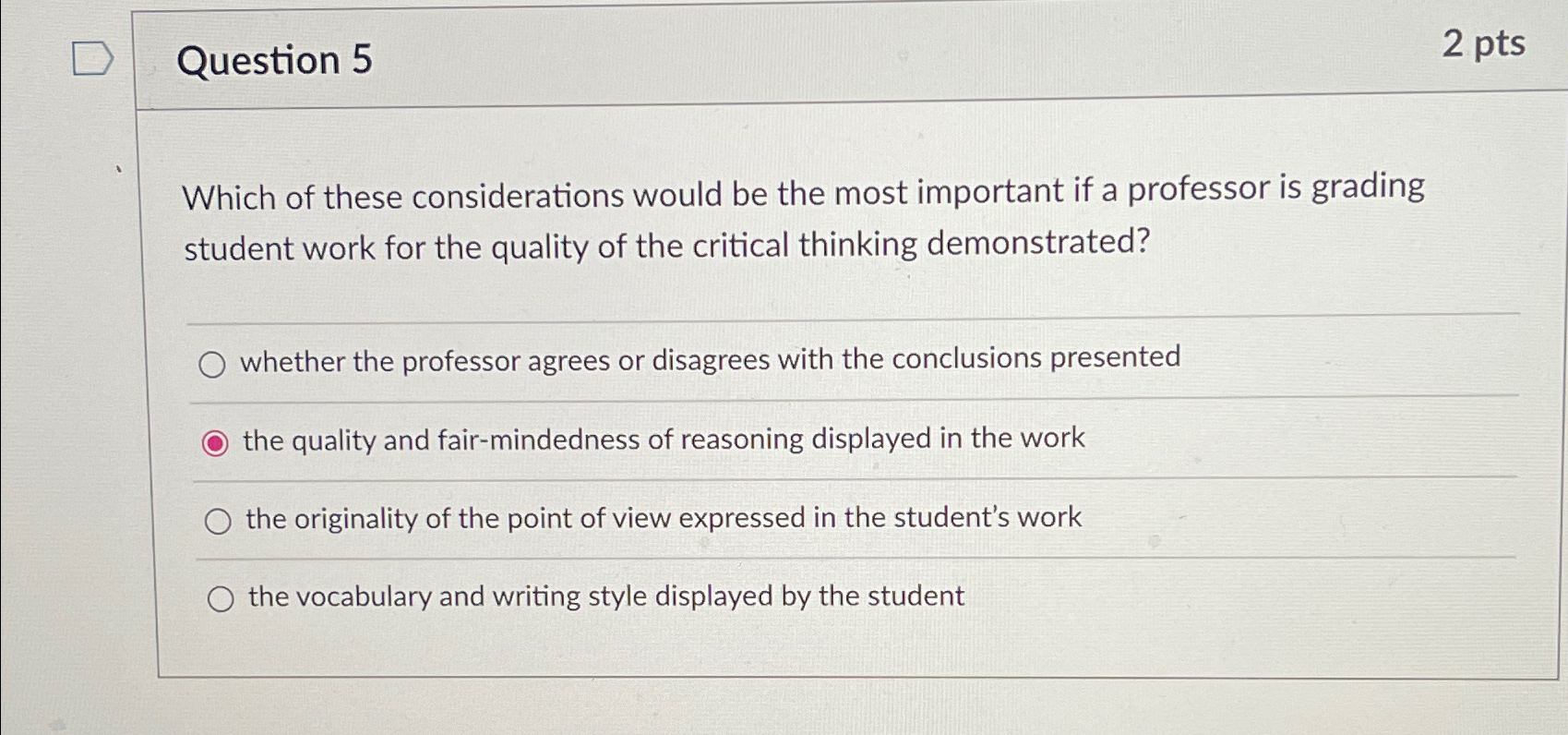  Question 5 2 pts Which of these considerations would be the