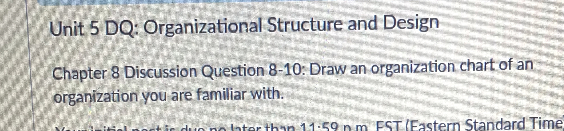  Unit 5 DQ: Organizational Structure and Design Chapter 8 Discussion Question