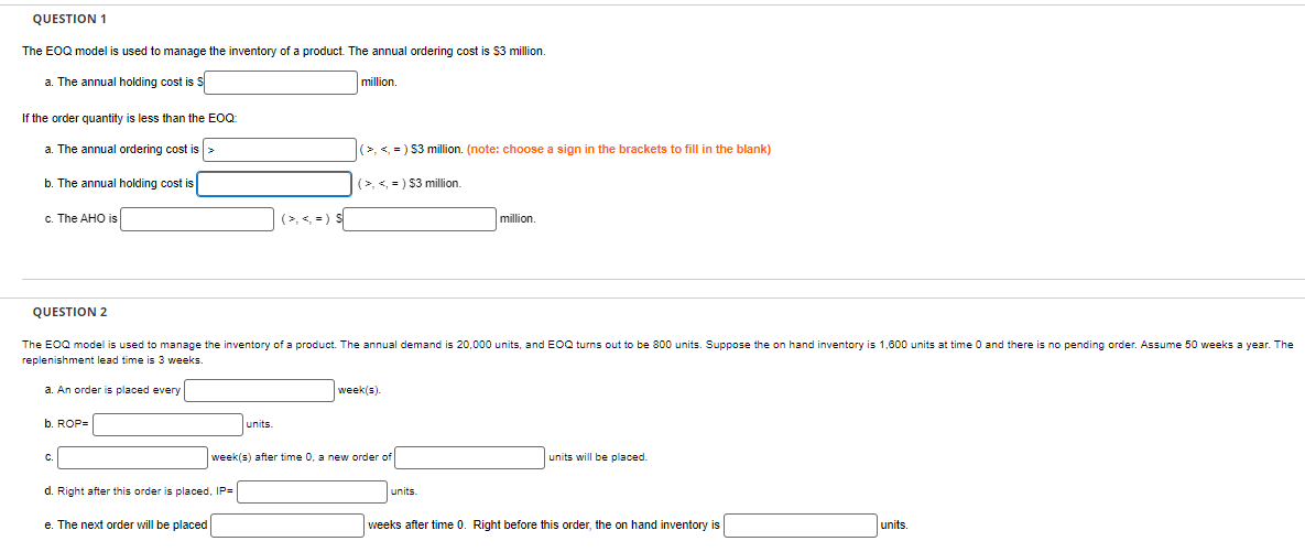  QUESTION 1 The EOQ model is used to manage the inventory