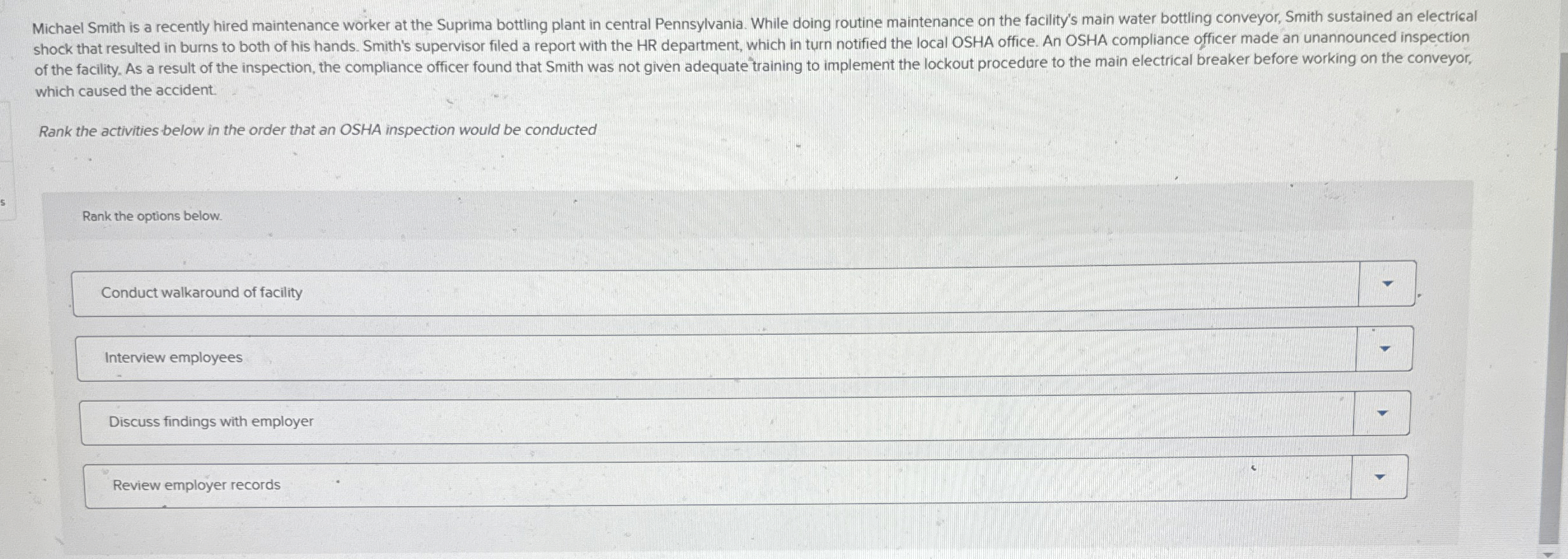  Michael Smith is a recently hired maintenance worker at the Suprima