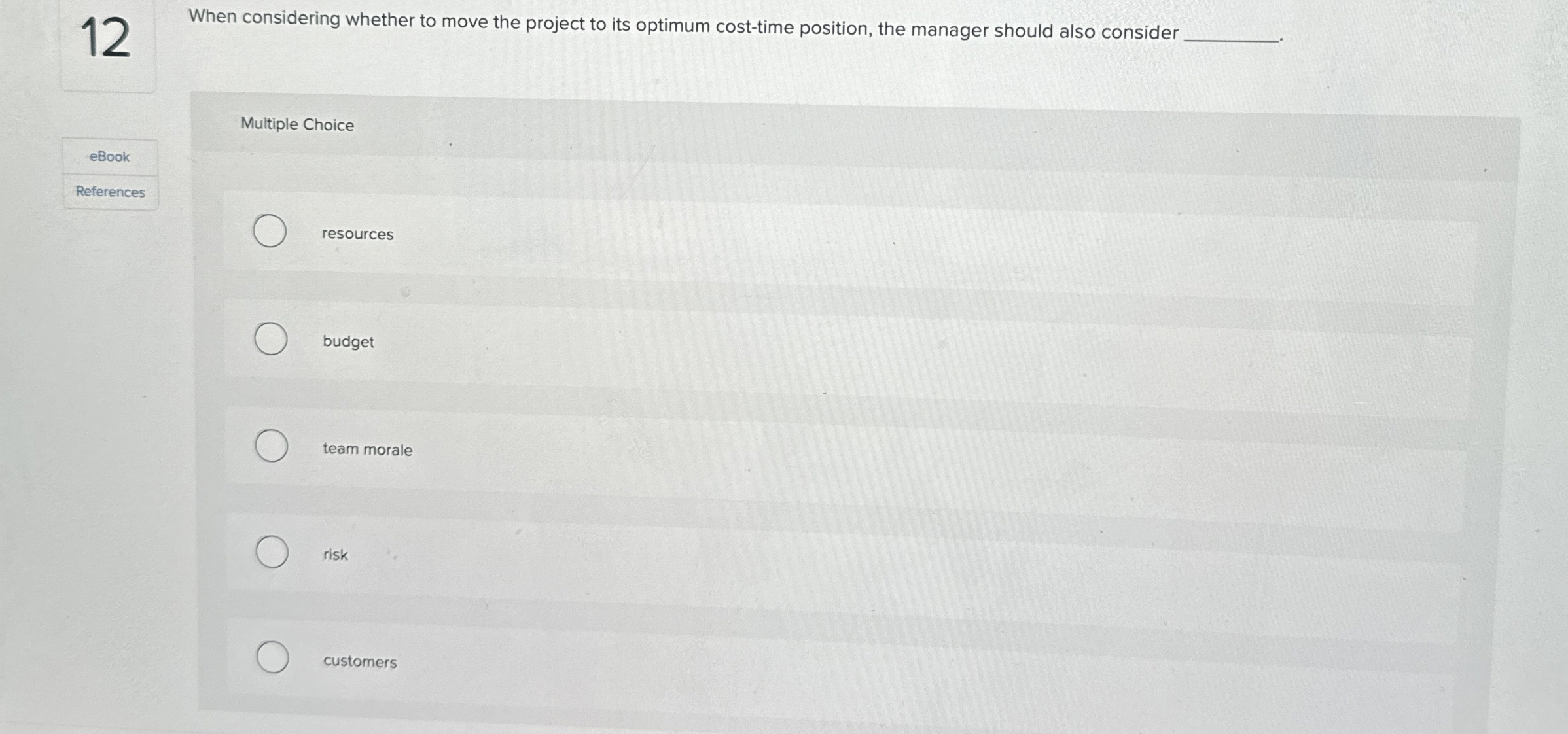  12 When considering whether to move the project to its optimum