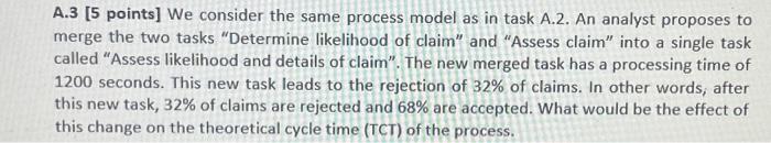  A.3 [ 5 points] We consider the same process model as