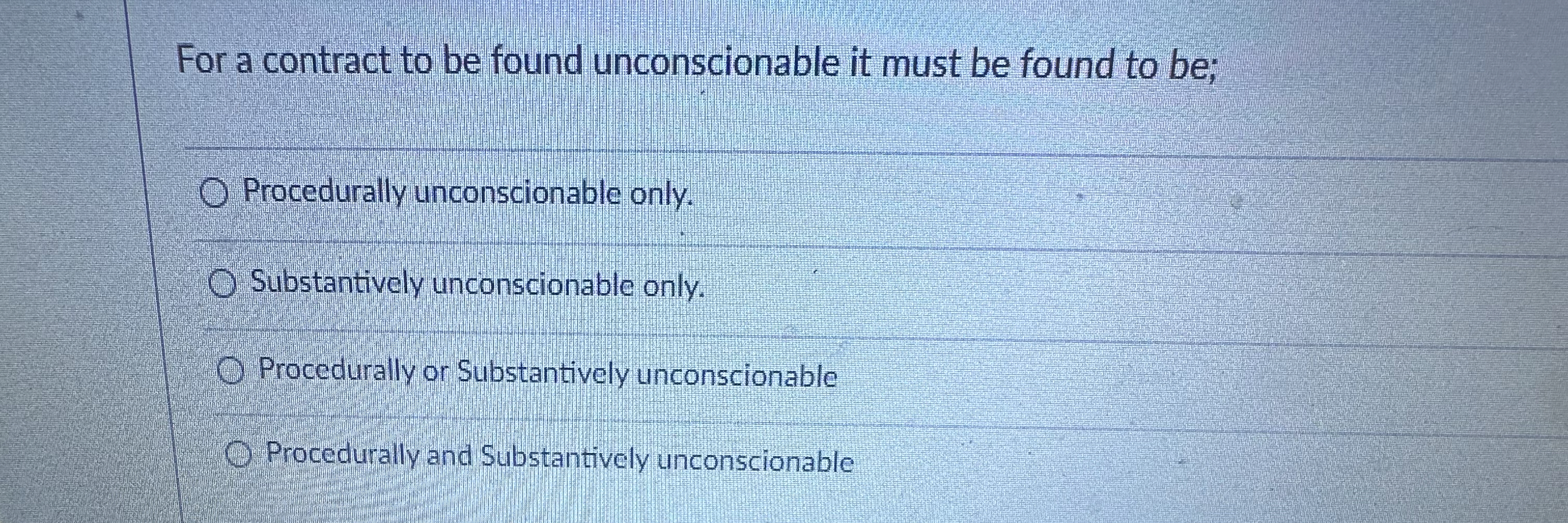 For a contract to be found unconscionable it must be found
