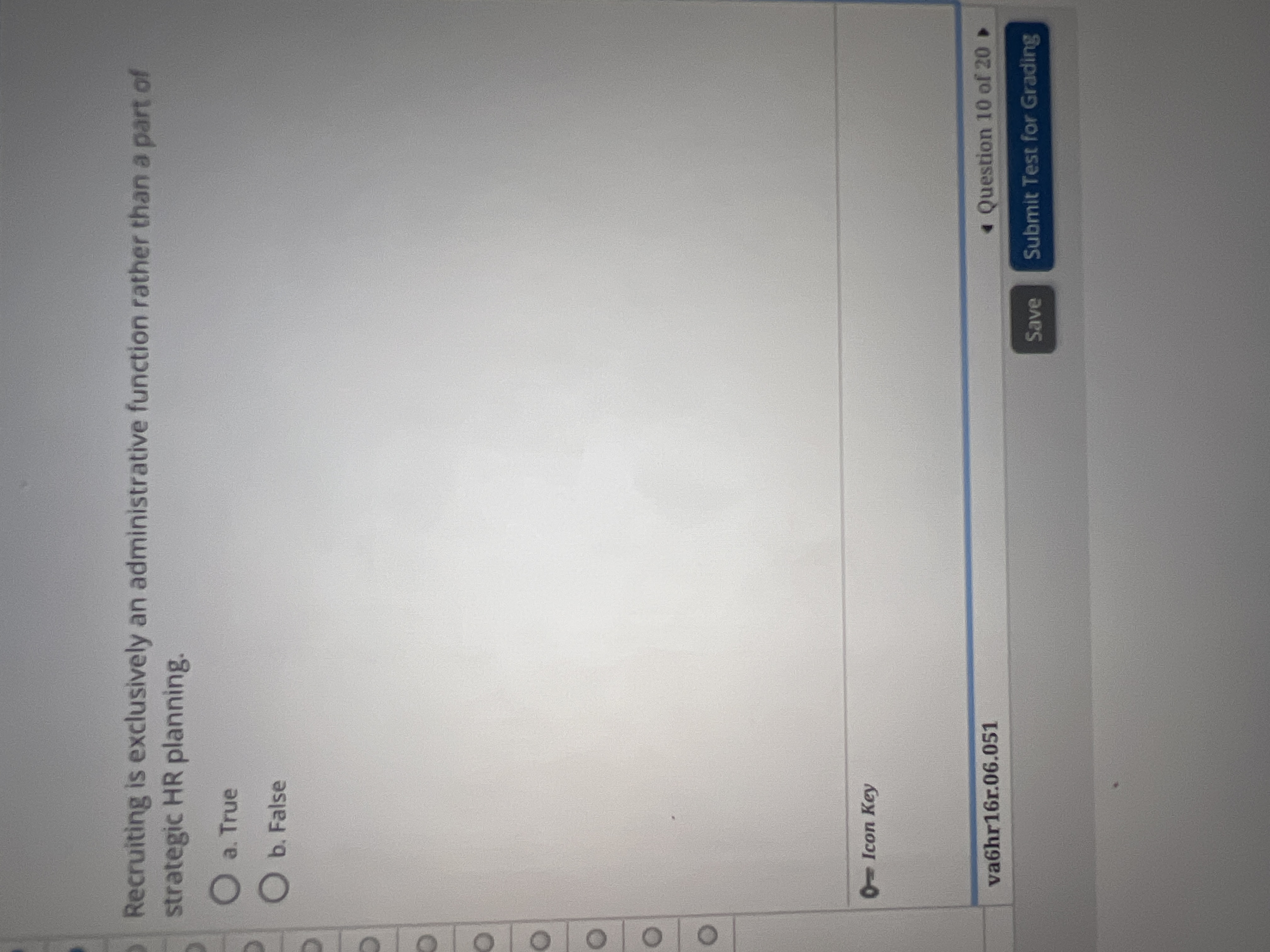  Recruiting is exclusively an administrative function rather than a part of