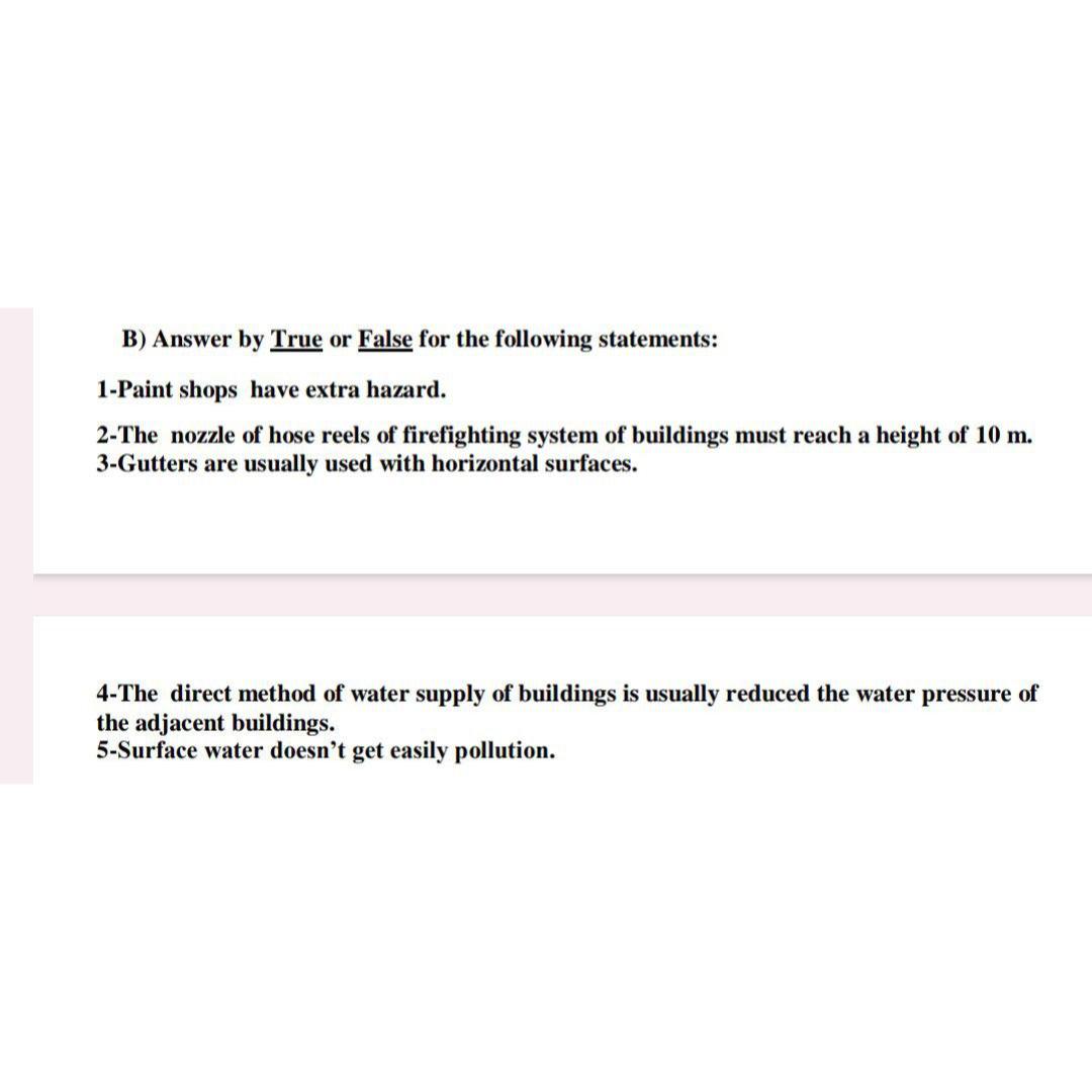  B) Answer by True or False for the following statements: 1-Paint