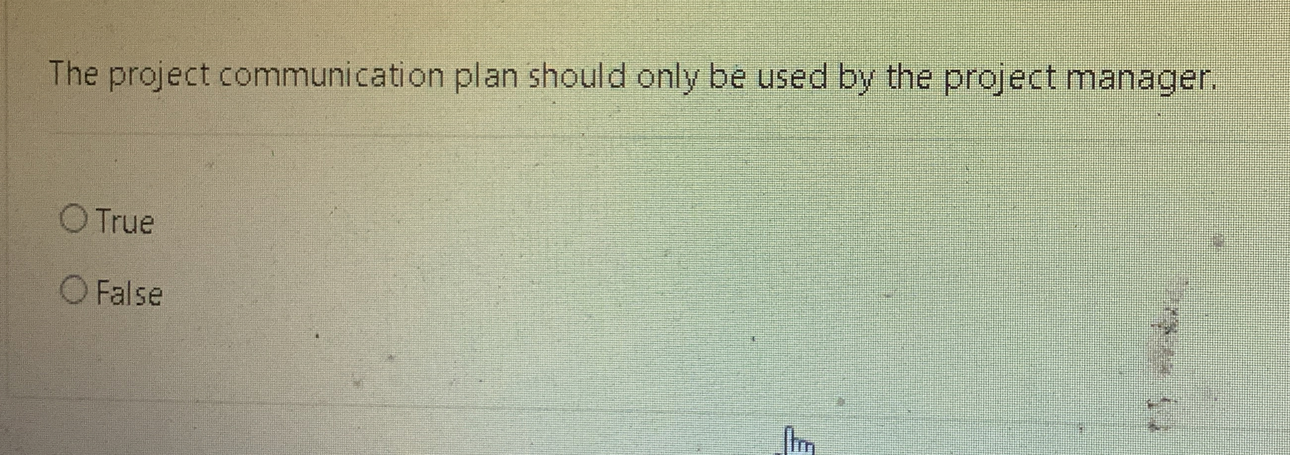  The project communication plan should only be used by the project
