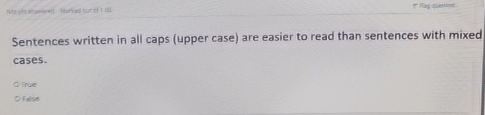  Sentences written in all caps (upper case) are easier to read