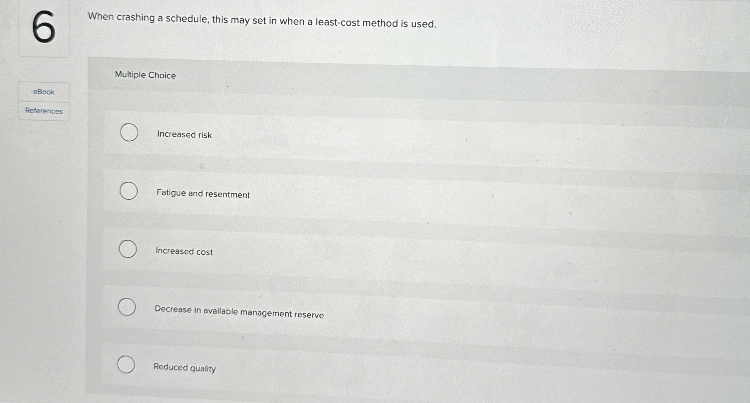  6 When crashing a schedule, this may set in when a