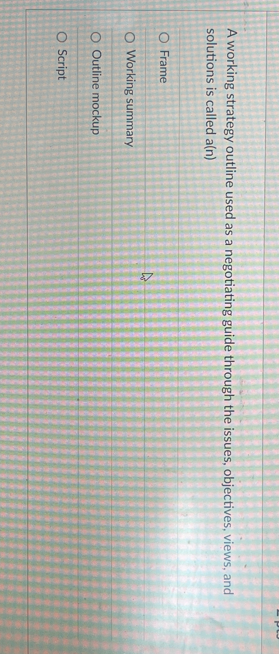  A working strategy outline used as a negotiating guide through the