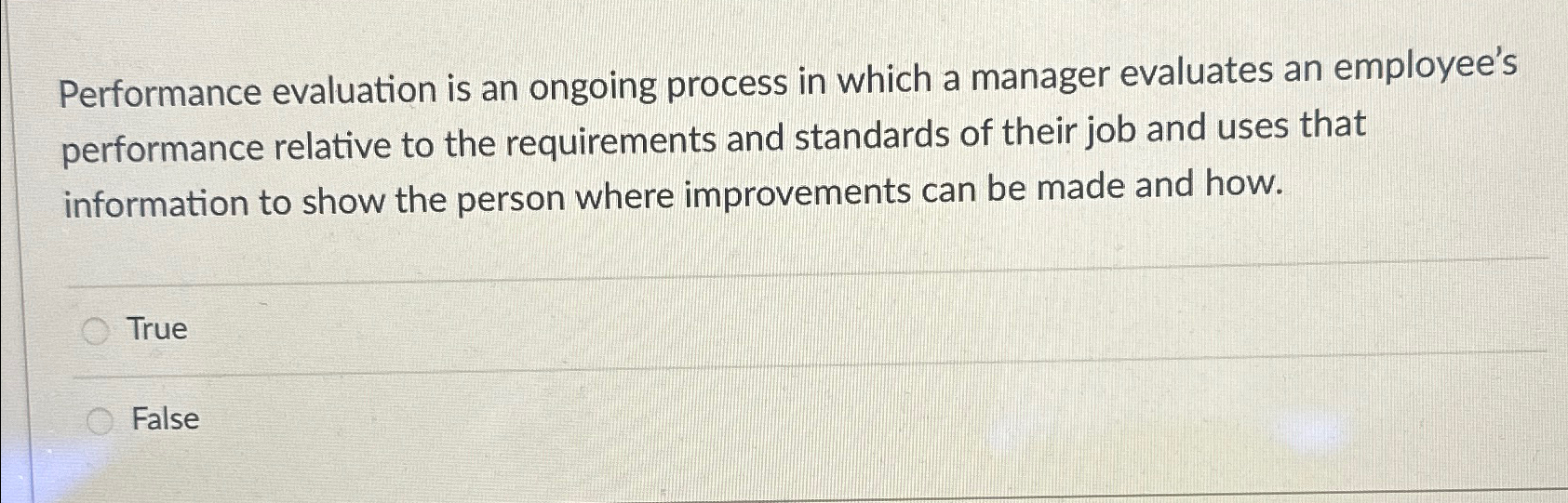  Performance evaluation is an ongoing process in which a manager evaluates