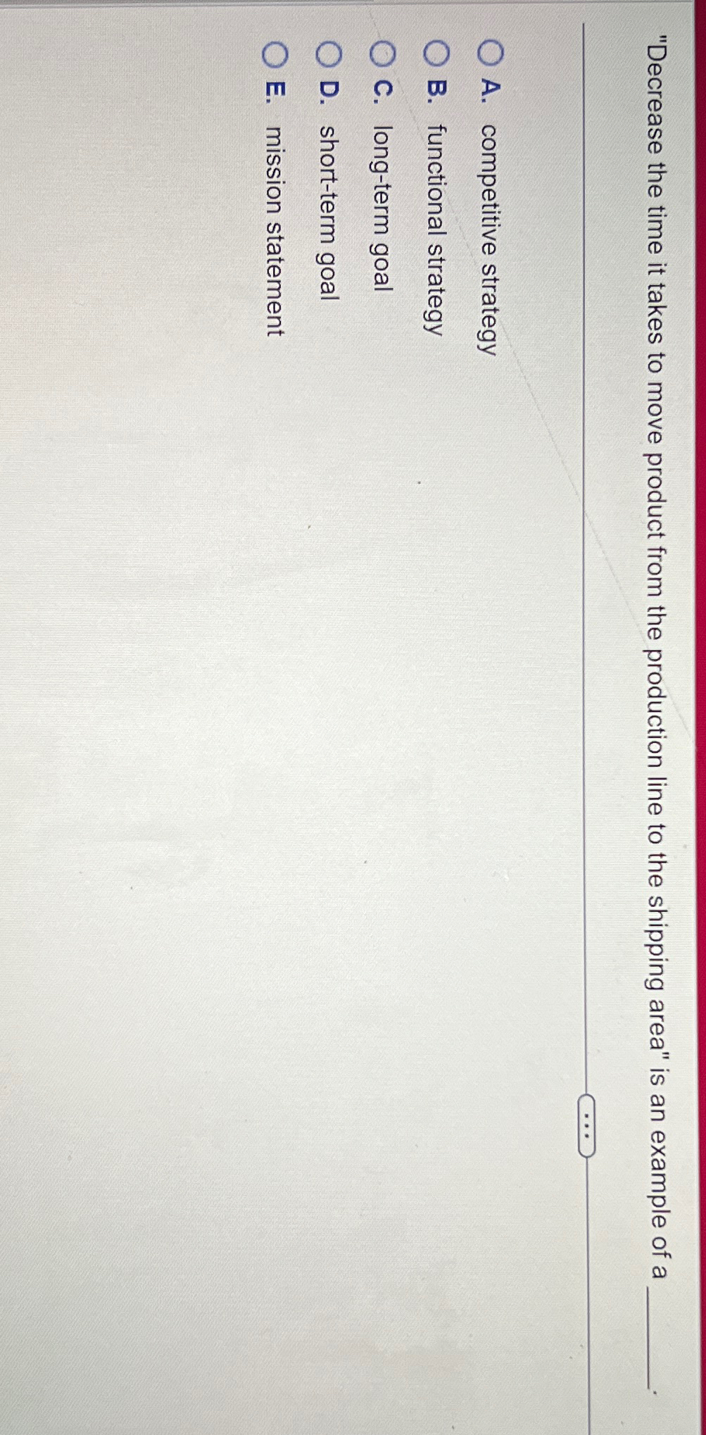  "Decrease the time it takes to move product from the production
