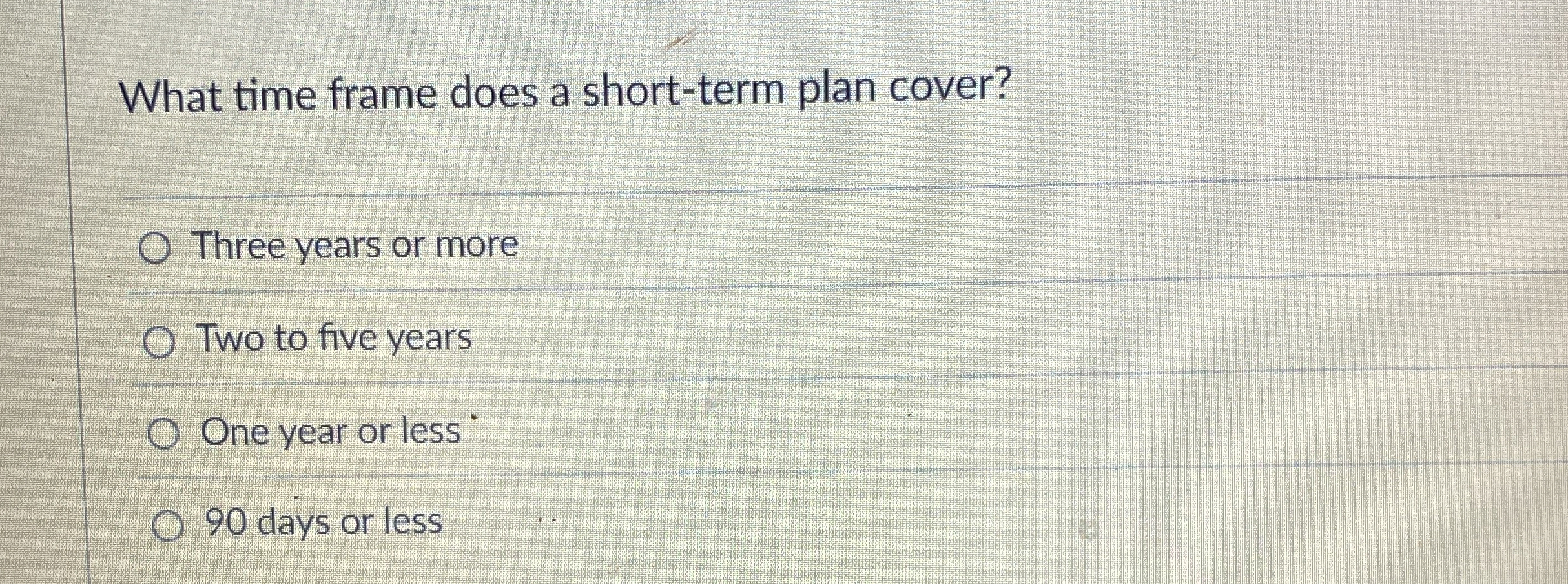  What time frame does a short-term plan cover? Three years or