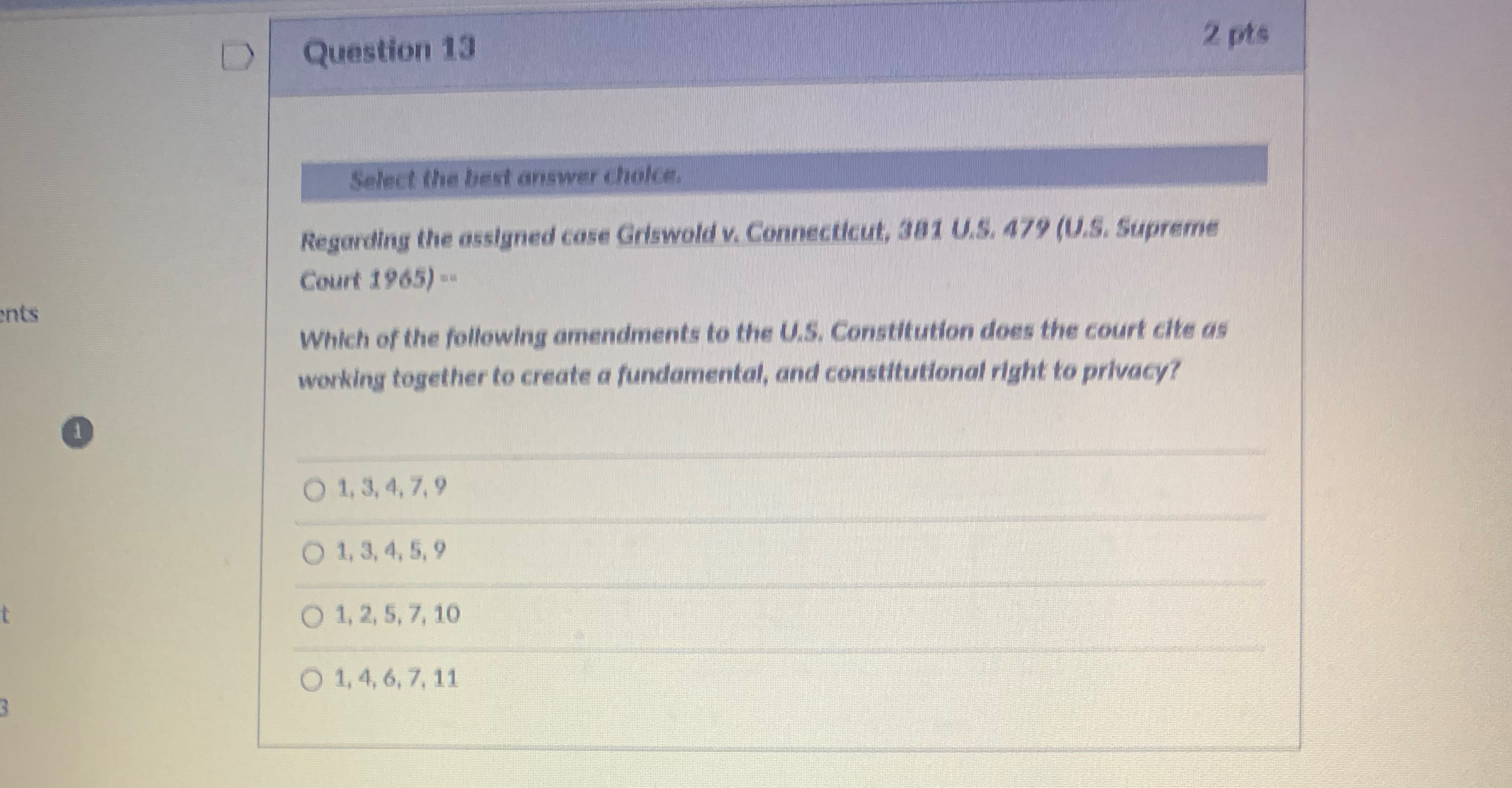  Question 13 2 pts Select the best answer cholces, Regurding the