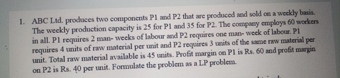  ABC Ltd. produces two components P1 and P2 that are produced