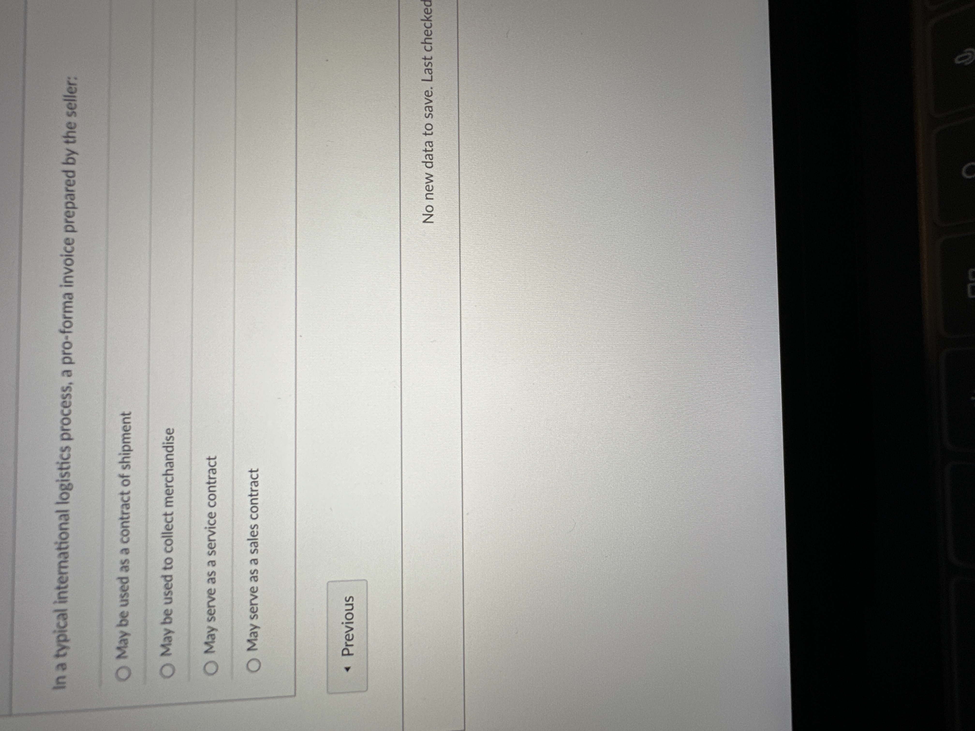  In a typical international logistics process, a pro-forma invoice prepared by