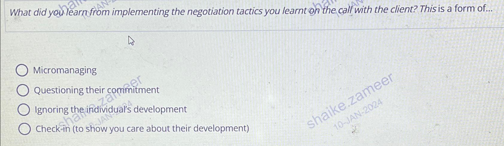  What did you learn from implementing the negotiation tactics you learnt