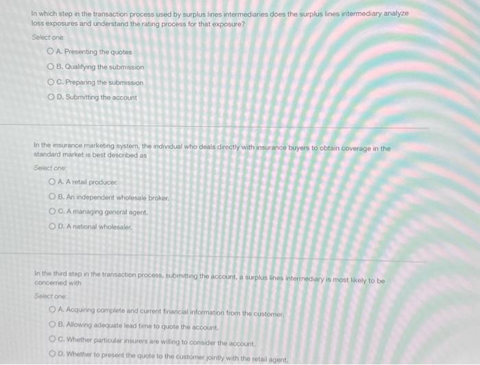  In which step in the transaction process used by surplus lines