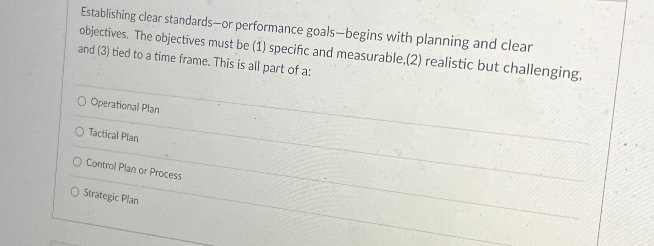  Establishing clear standards-or performance goals-begins with planning and clear objectives. The