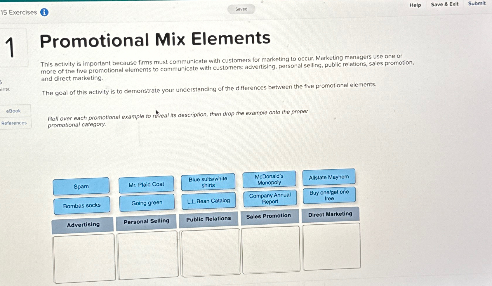  15 Exercises Help Save & Exit Submit 1 Promotional Mix Elements