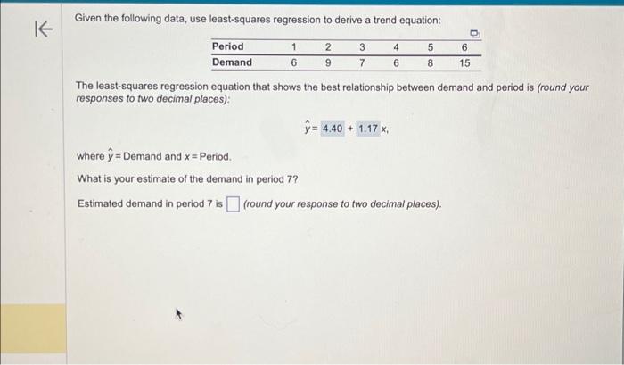 answer the rest please Given the following data, use least-squares regression to