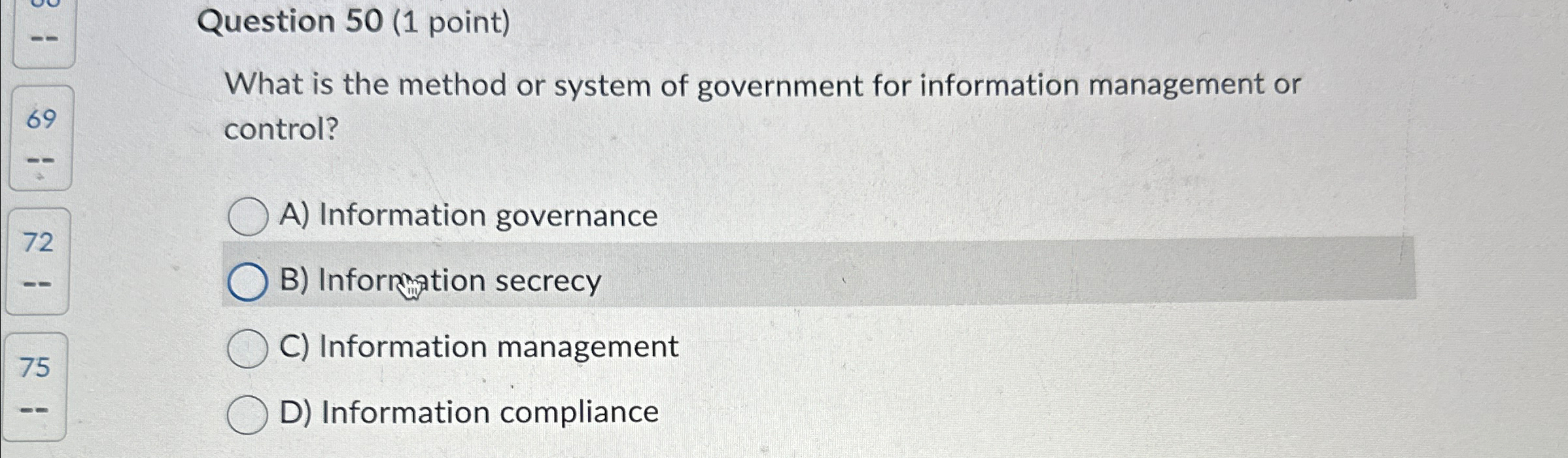  Question 50(1 point) What is the method or system of government