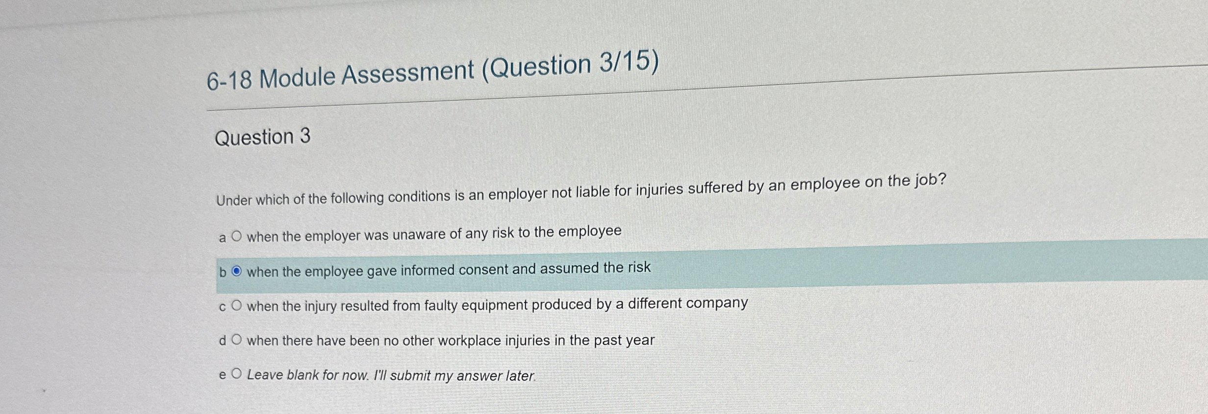  6-18 Module Assessment (Question 3/15) Question 3 Under which of the