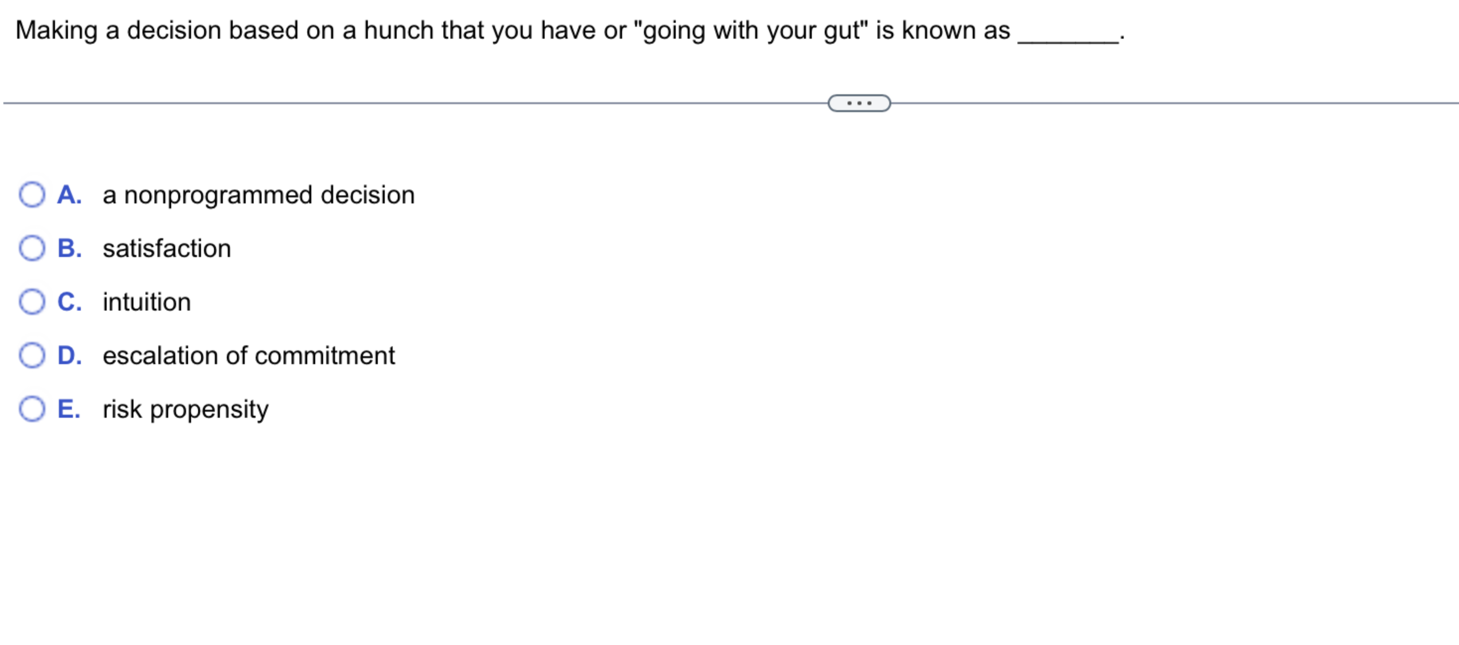  Making a decision based on a hunch that you have or
