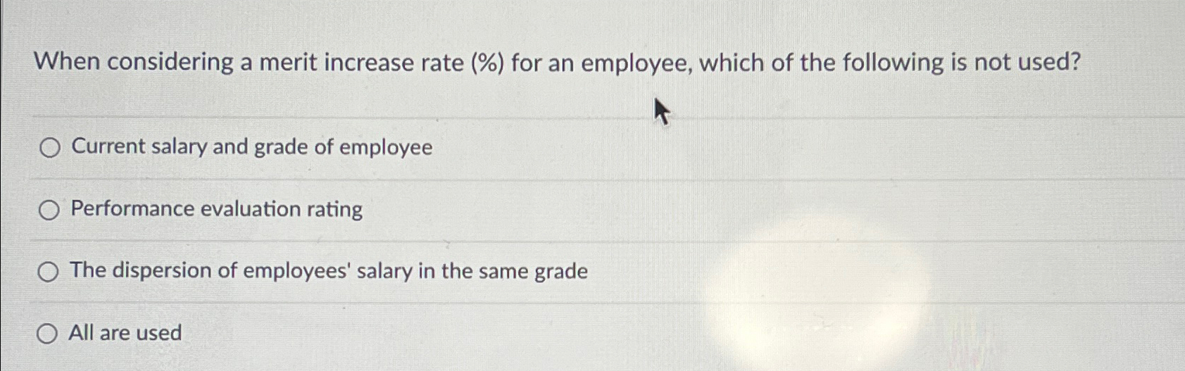  When considering a merit increase rate (%) for an employee, which