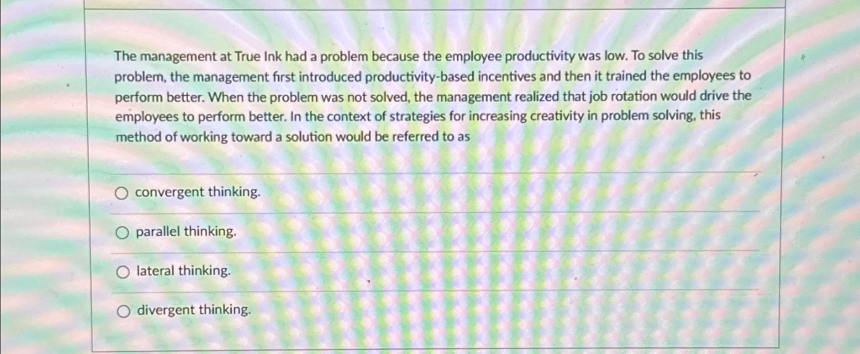  The management at True Ink had a problem because the employee