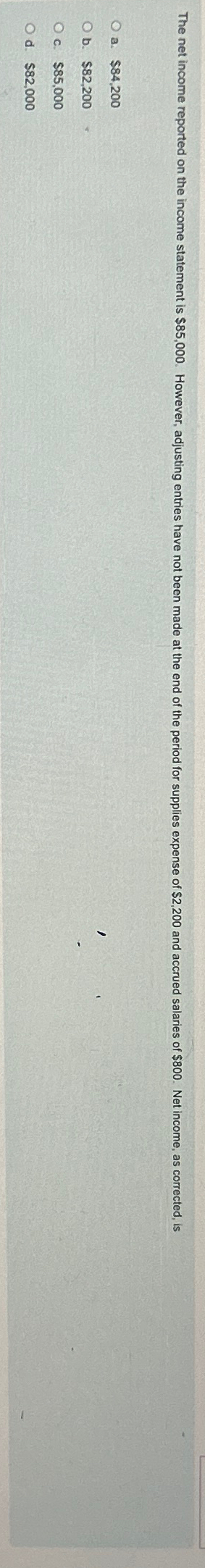  a. $84,200 b. $82,200 c. $85,000 d. $82,000 