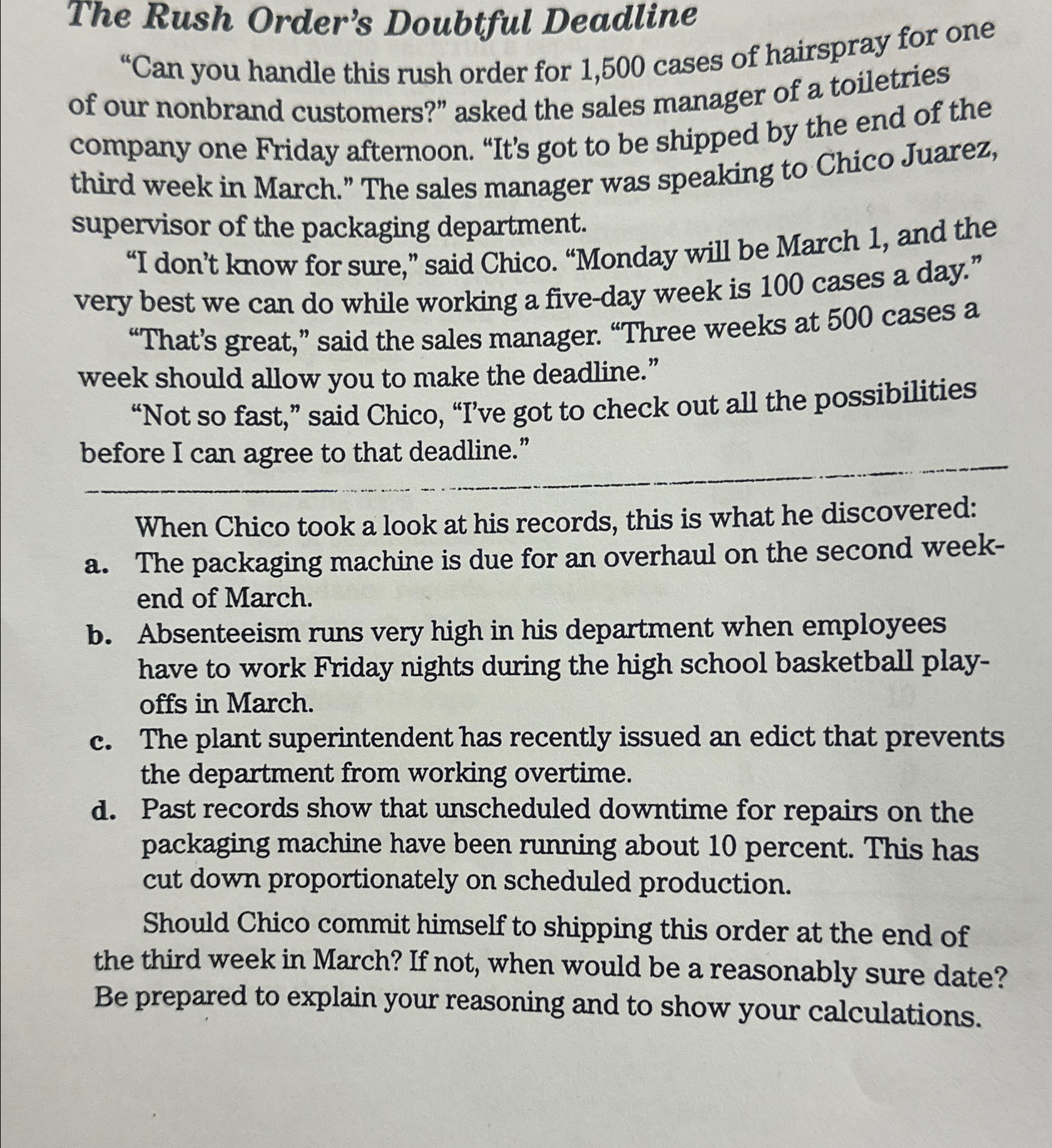  The Rush Order's Doubtful Deadline "Can you handle this rush order