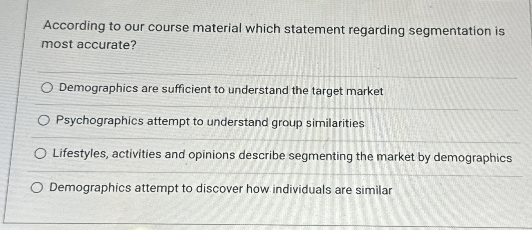  According to our course material which statement regarding segmentation is most