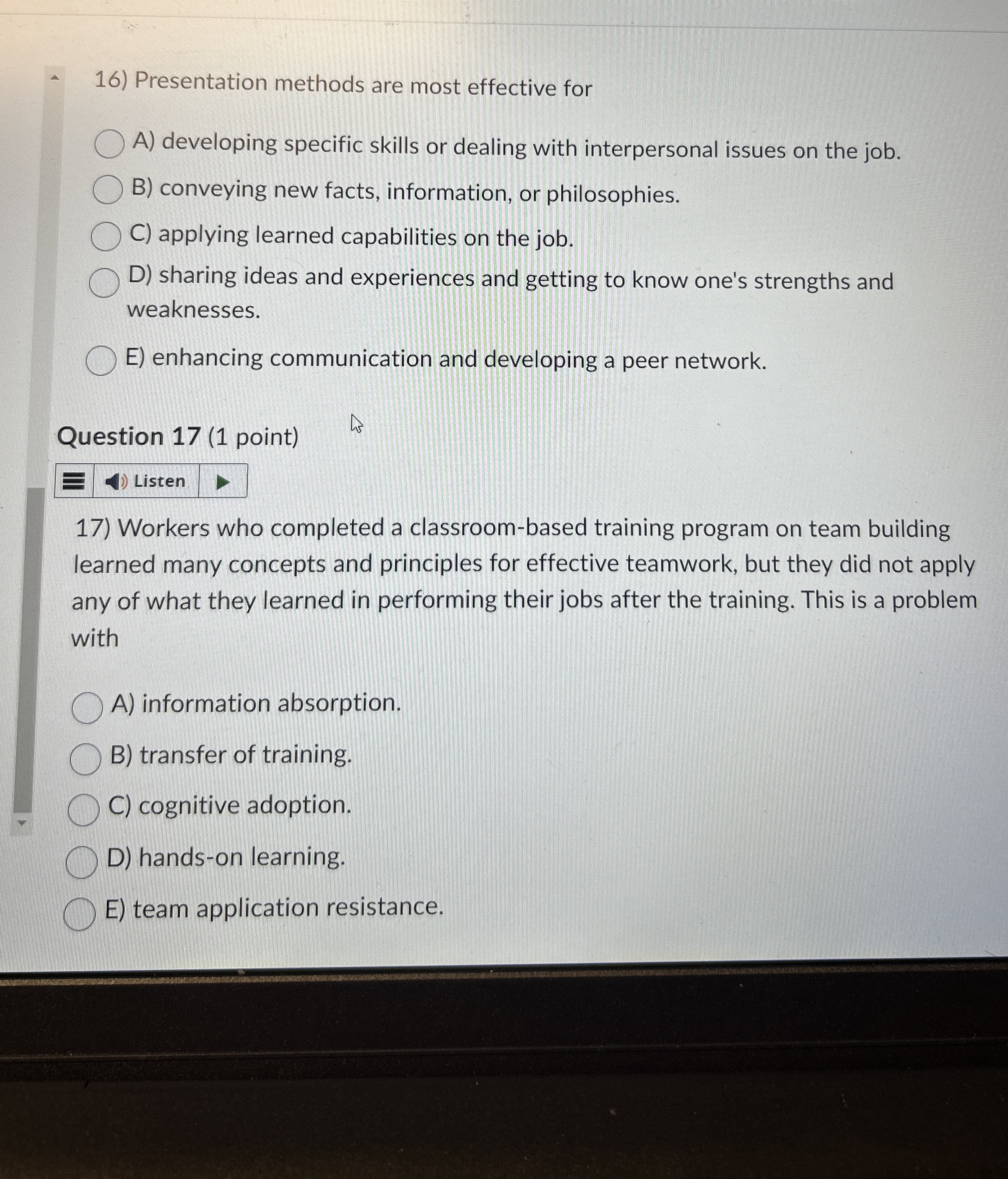  Presentation methods are most effective for A) developing specific skills or