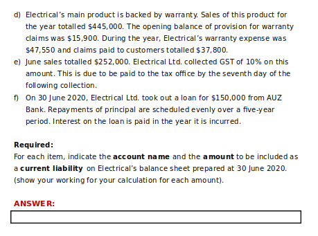 (6 marks) The following events occurred during the year ended 30 June