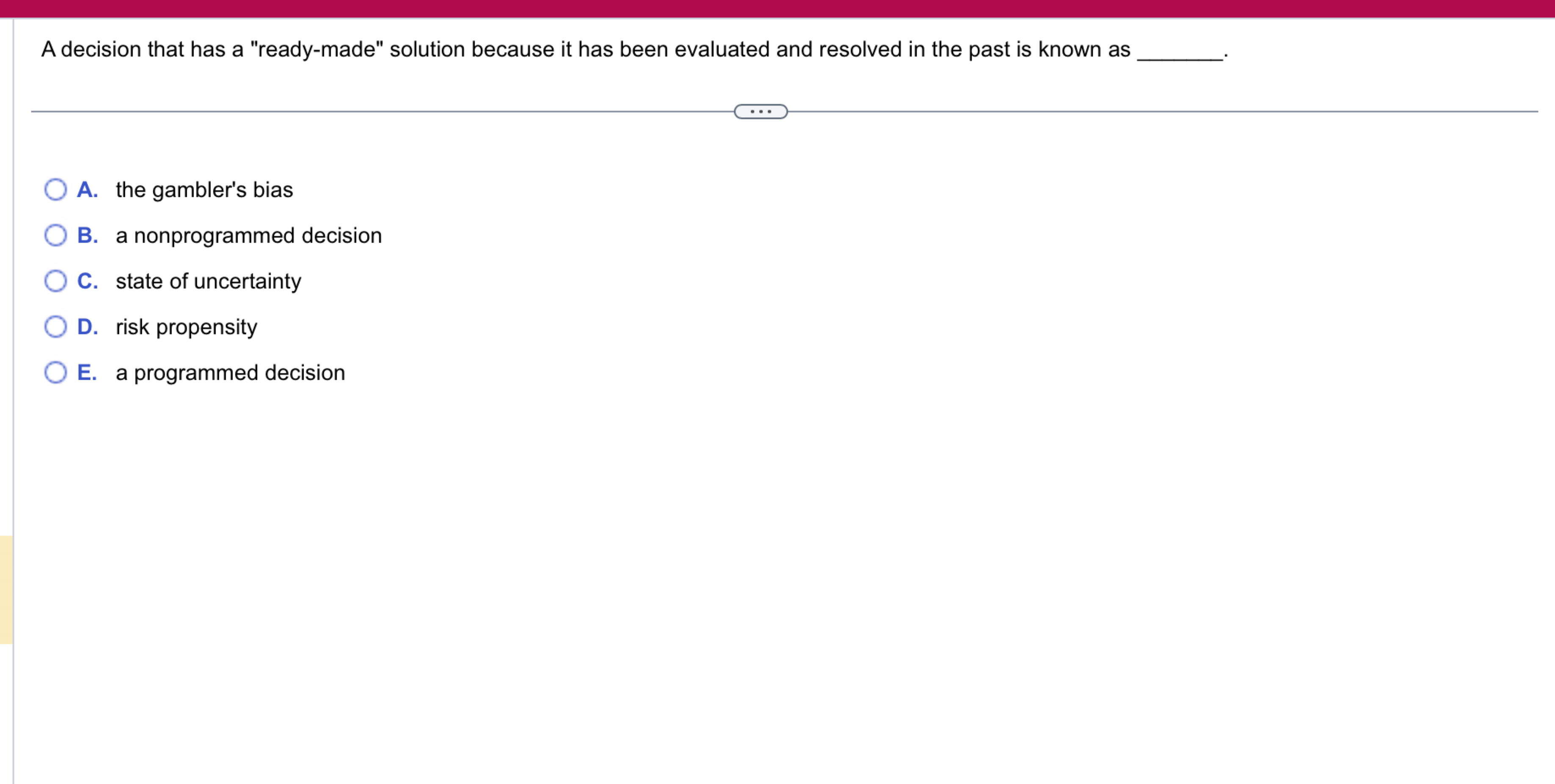  A decision that has a "ready-made" solution because it has been