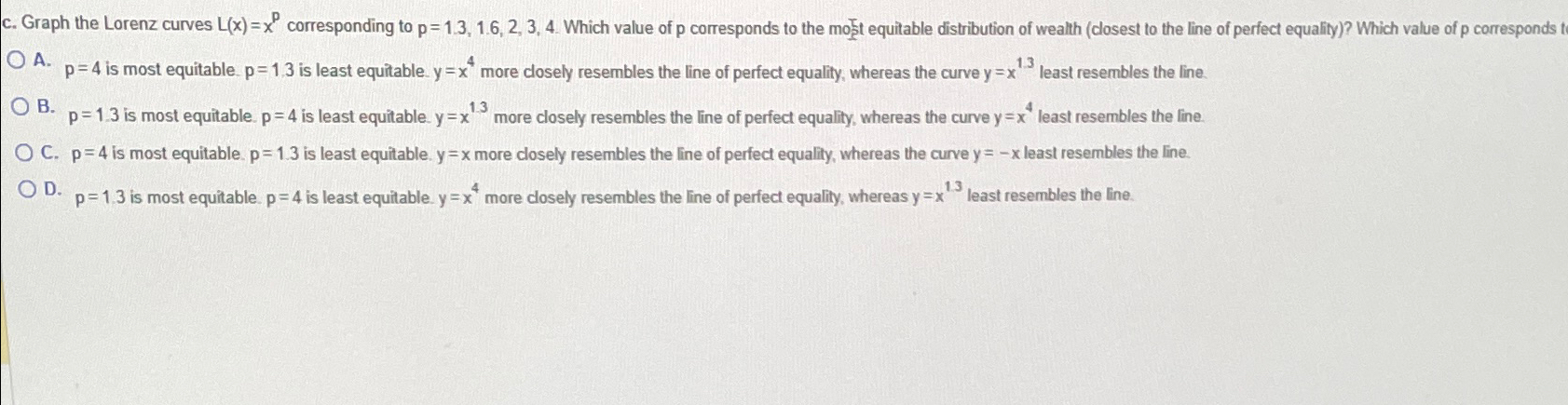  c. Graph the Lorenz curves L(x)=xp corresponding to p=13,1.6,2,3,4. Which value